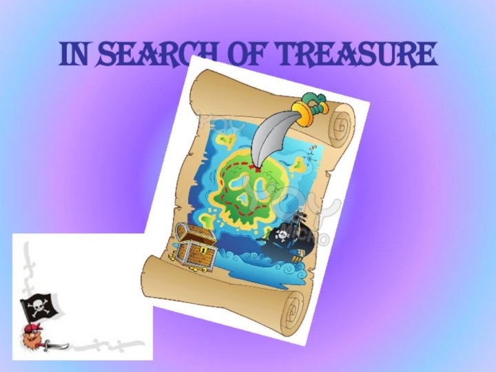 In search of treasure