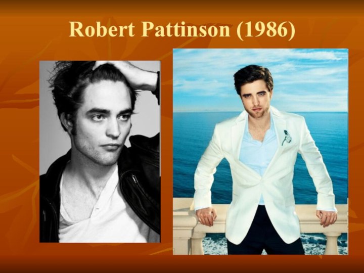 Robert Pattinson (1986)