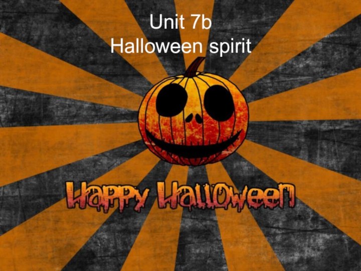 Unit 7b Halloween spirit