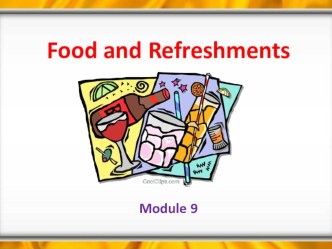 Презентация по английскому языку на тему Food and refreshments