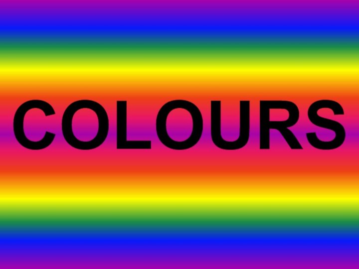 COLOURS