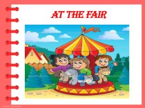 Презентация по английскому языку на тему At the fair (3 класс)