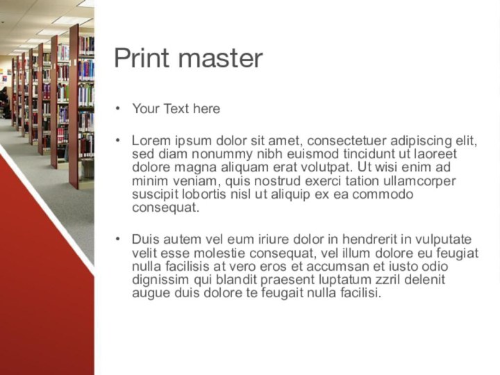 Print masterYour Text hereLorem ipsum dolor sit amet, consectetuer adipiscing elit, sed