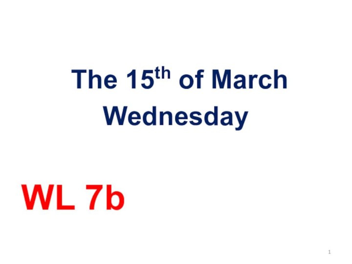 The 15th of MarchWednesday