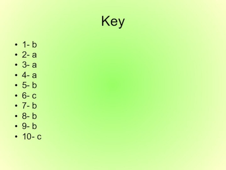 Key1- b2- a3- a4- a5- b6- c7- b8- b9- b10- c