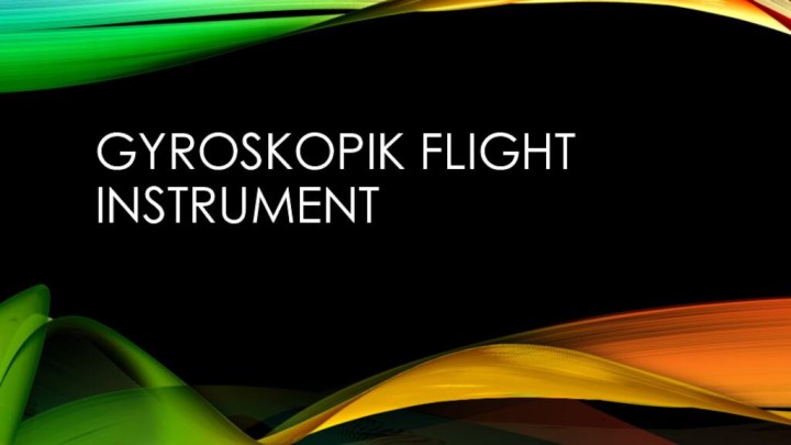 Gyroskopik flight  instrument