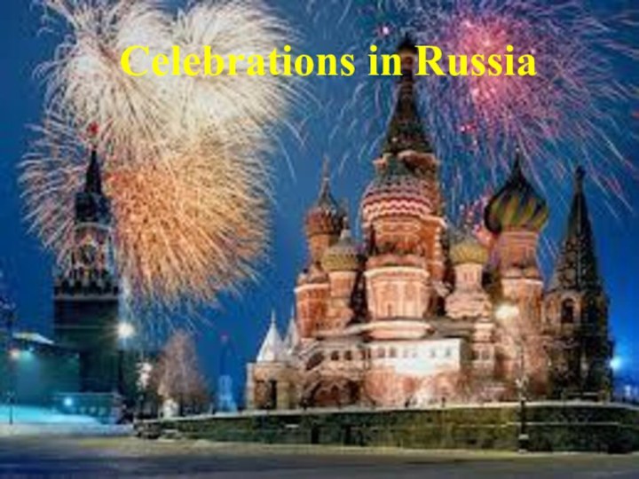 Celebrations in Russia