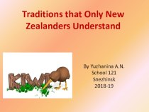 Презентация по английскому языку 5-6 класс Specific traditions and customs in New Zealand