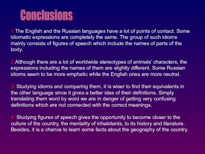 1.The English and the Russian languages have a lot of points of