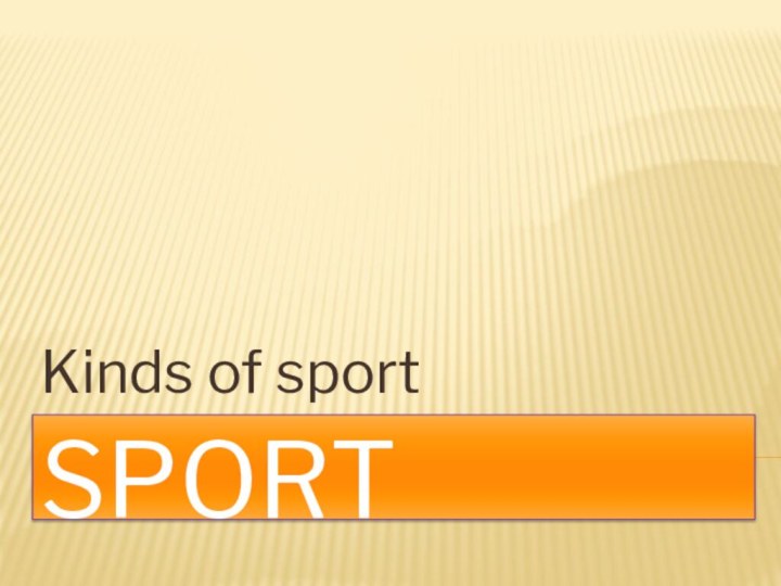 Sport Kinds of sport