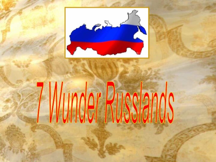 7 Wunder Russlands