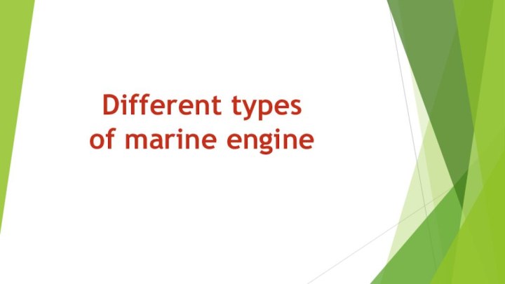 Different types of marine engine