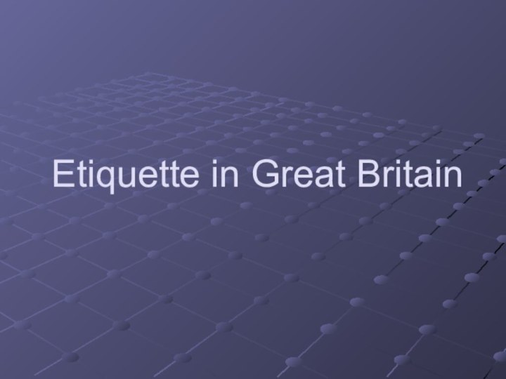 Etiquette in Great Britain