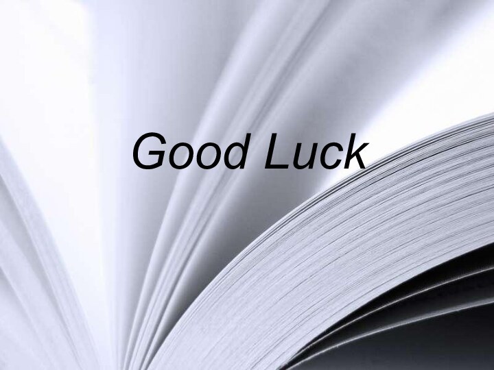 Good Luck