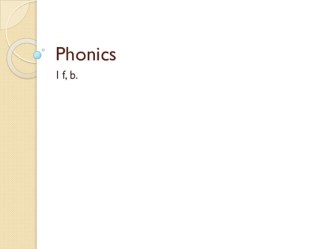 Спотлайт по Jolly Phonics. Изучение звуков i, f, b. Вводный курс.