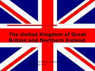 The United Kingdom of Great Britain and Nothern Ireland