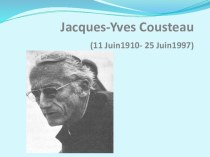 Презентация к уроку по французскому языку по теме: Жак-Ив Кусто