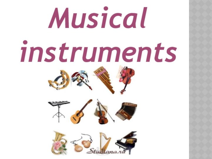 Musical instruments