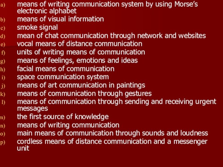 means of writing communication system by using Morse’s electronic alphabet means of