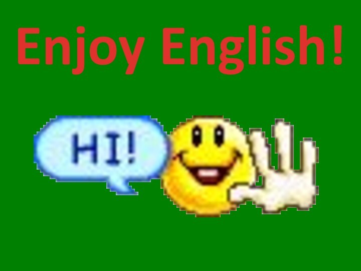 Enjoy English!