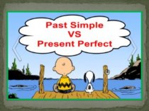 Презентация по английскому языку на темуСравнение времен Past Perfect/Present Perfect