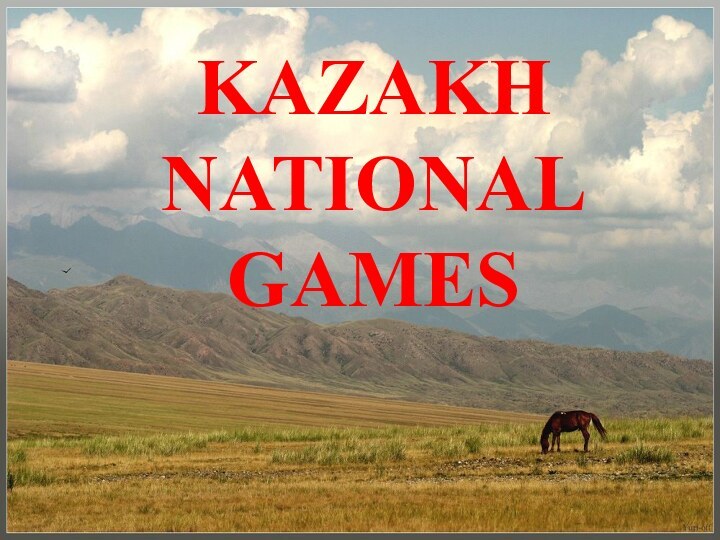 KAZAKH NATIONAL GAMES