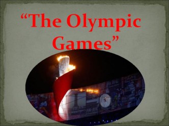 Презентация  The Olympic Games