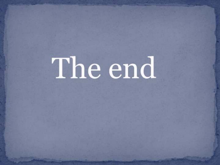 The end