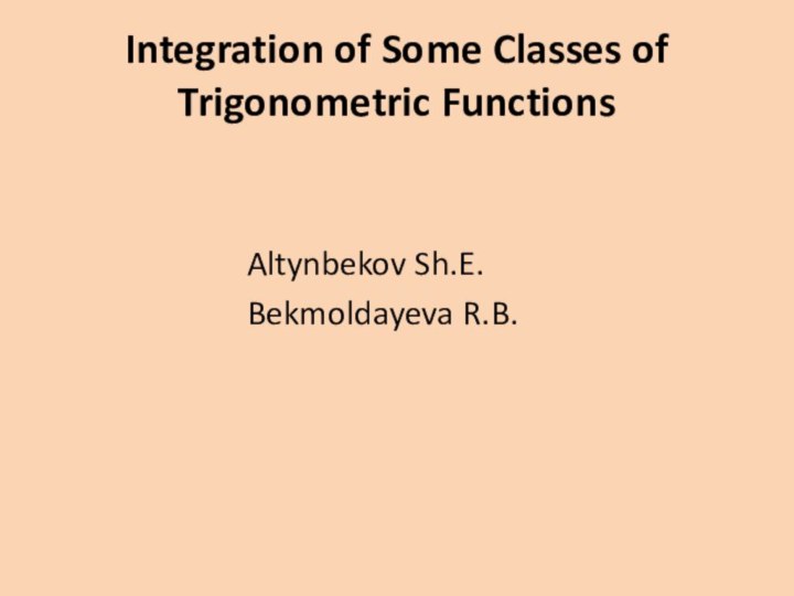 Integration of Some Classes of Trigonometric Functions