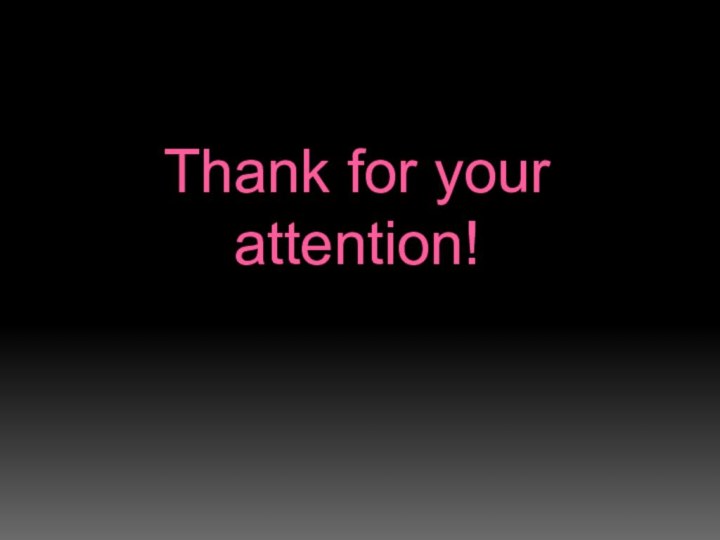 Thank for your attention!