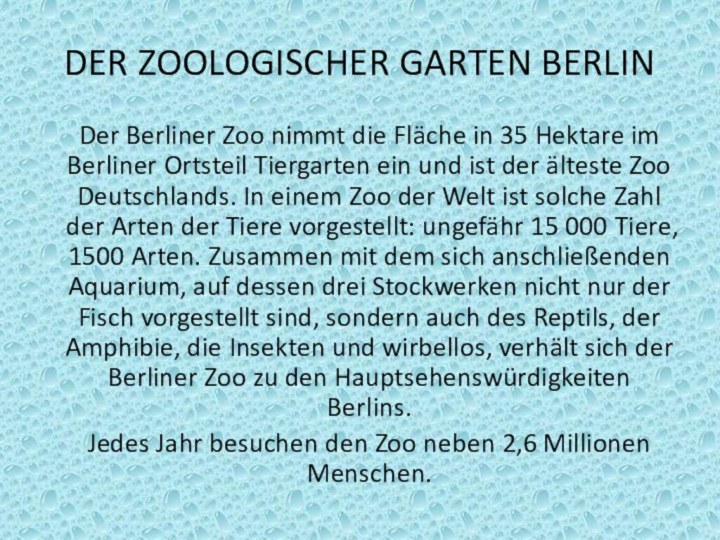 DER ZOOLOGISCHER GARTEN BERLIN Der Berliner Zoo nimmt die Fläche in 35