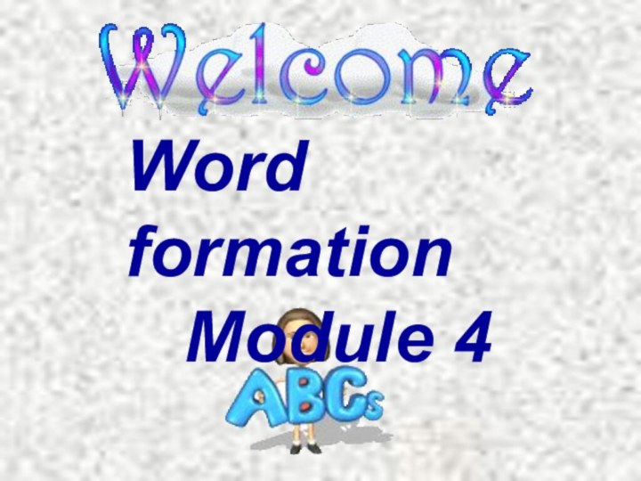 Word formation  Module 4
