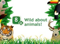 Презентация к уроку Wild about animals!