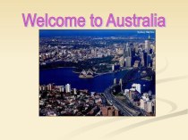 Презентация к внеклассному мероприятию по английскому языку Welcome to Australia