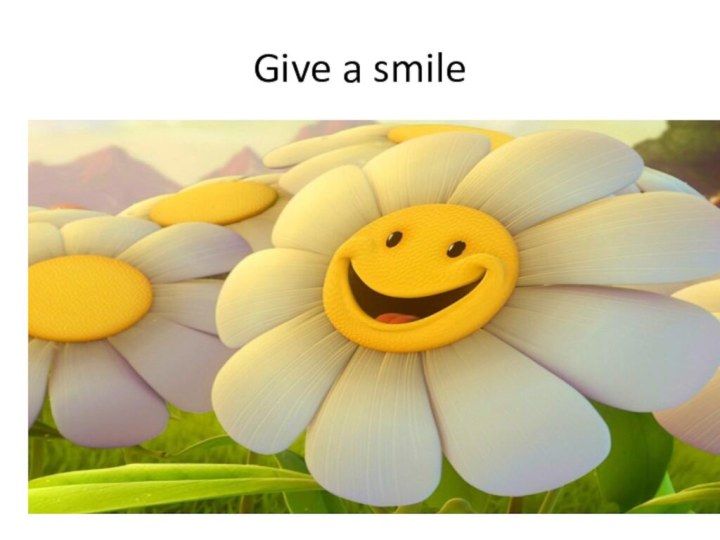 Give a smile