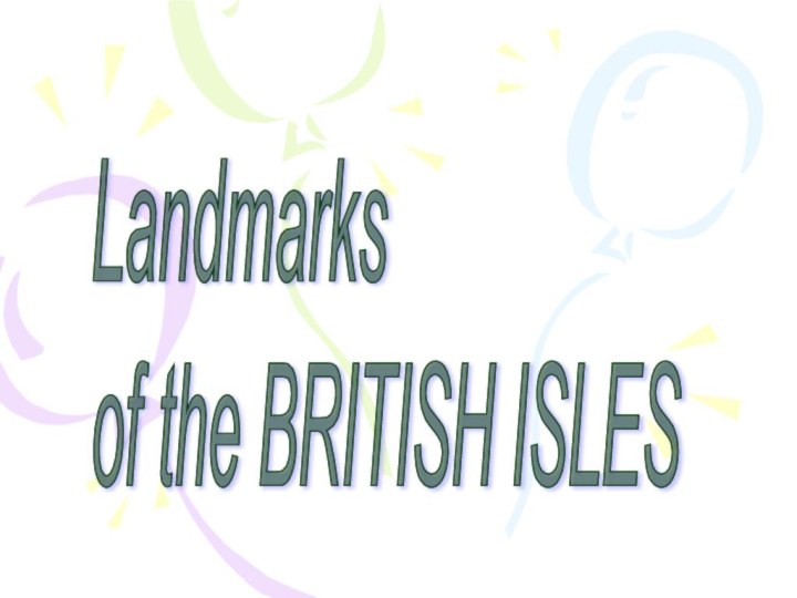 Landmarks  of the BRITISH ISLES