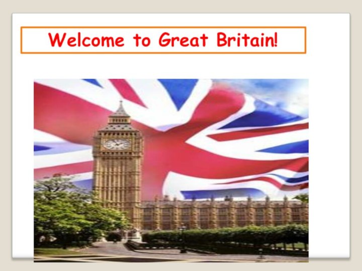 Welcome to Great Britain!