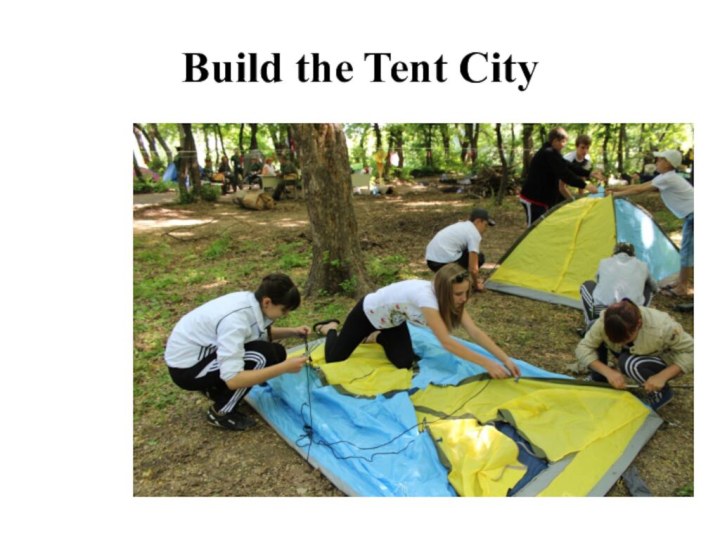 Build the Tent City