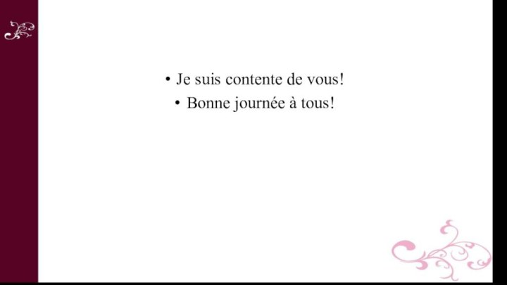 Je suis contente de vous!Bonne journée à tous!