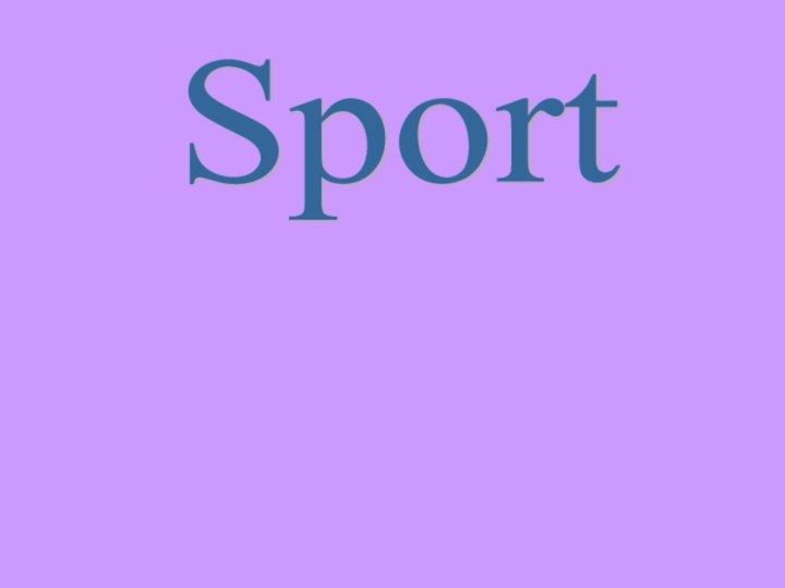 Sport