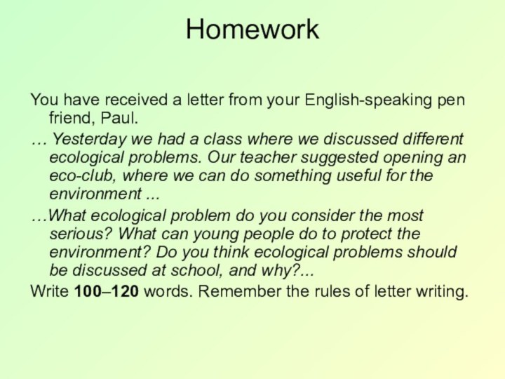 Homework You have received a letter from your English-speaking pen friend, Paul.… Yesterday