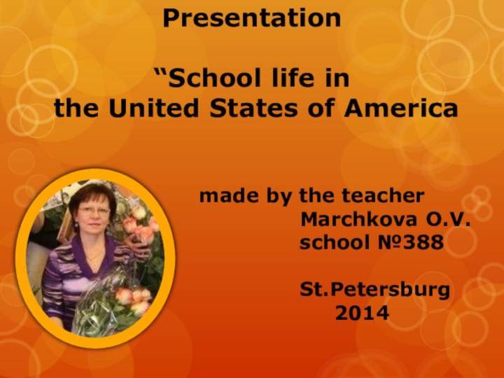 Presentation  “School life in   the United States of America