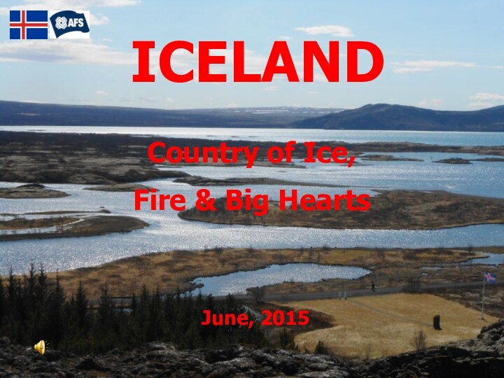 ICELANDCountry of Ice, Fire & Big HeartsJune, 2015