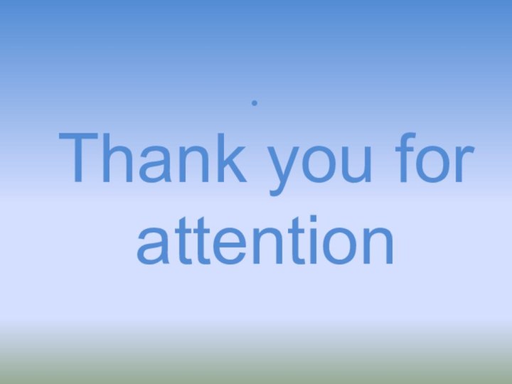 Thank you for attention