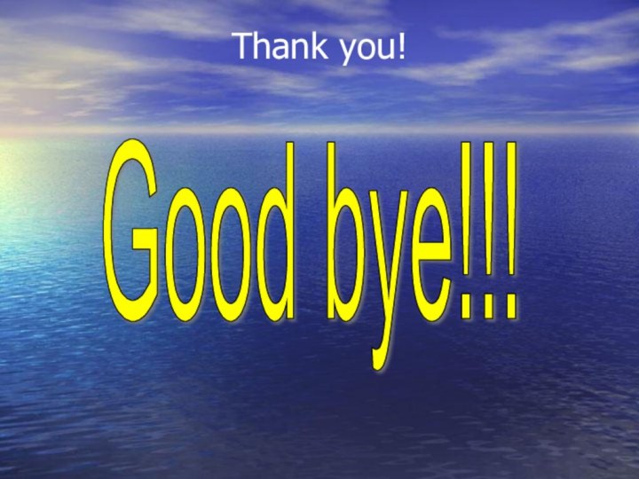 Thank you! Good bye!!!