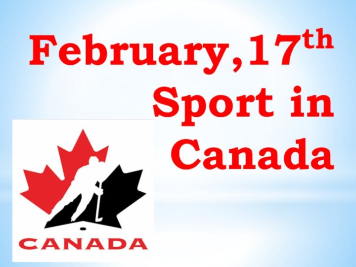 February,17th Sport in Canada