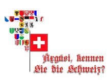 Презентация по немецкому языку Страноведение. Die Schweiz