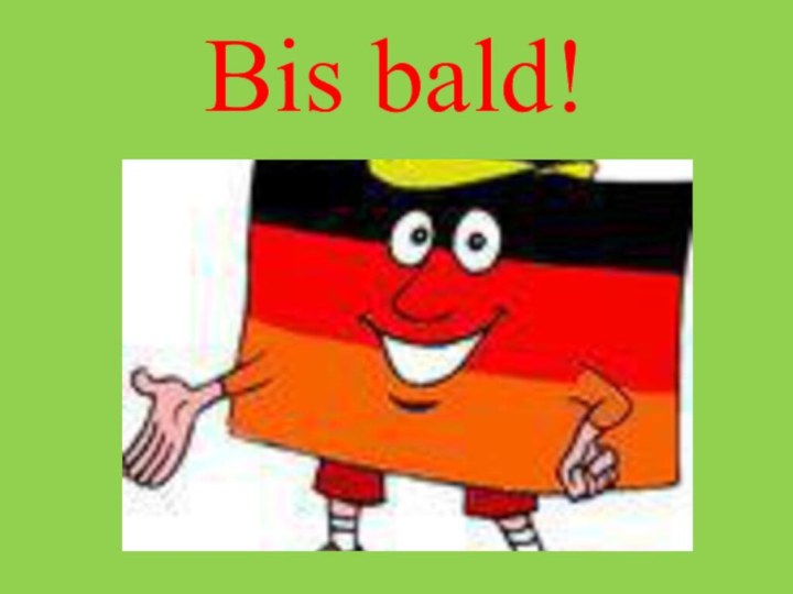 Bis bald!