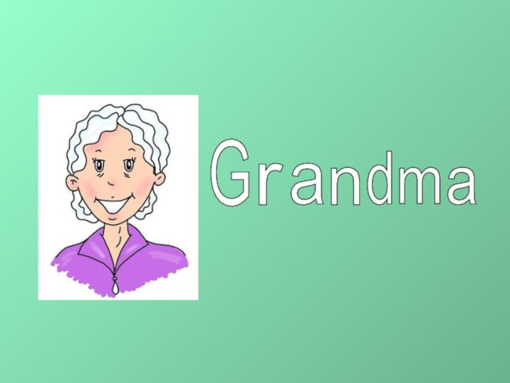 Grandma