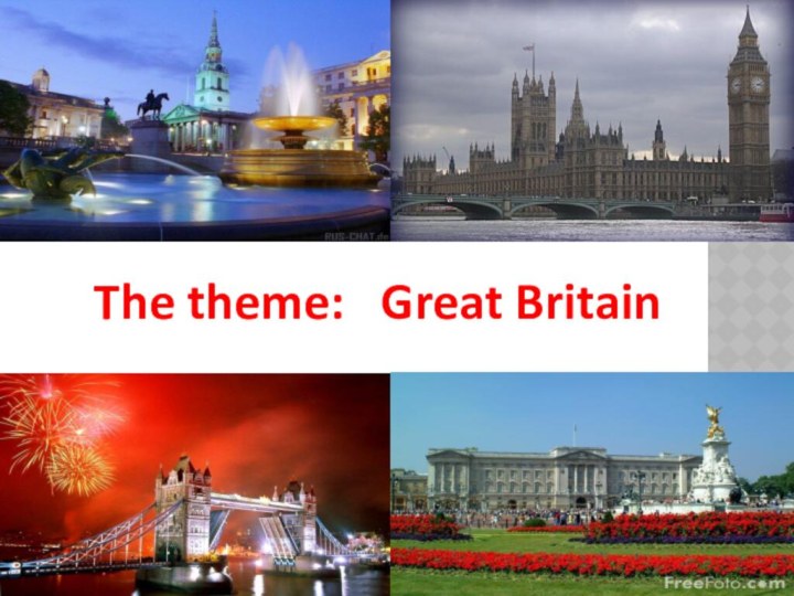 The theme:  Great Britain